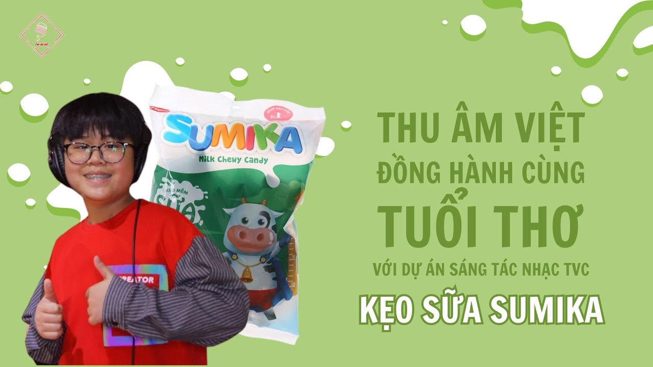 Thu Âm Việt Đồng Hành Cùng Tuổi Thơ  Nhạc TVC Kẹo Sữa SUMIKA