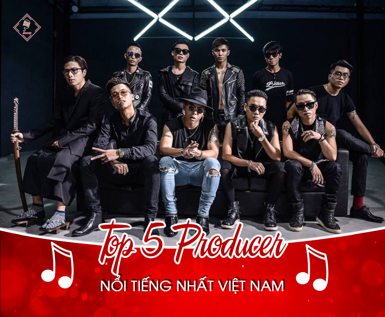 Top 5 Producer tài năng và nổi tiếng nhất Việt Nam