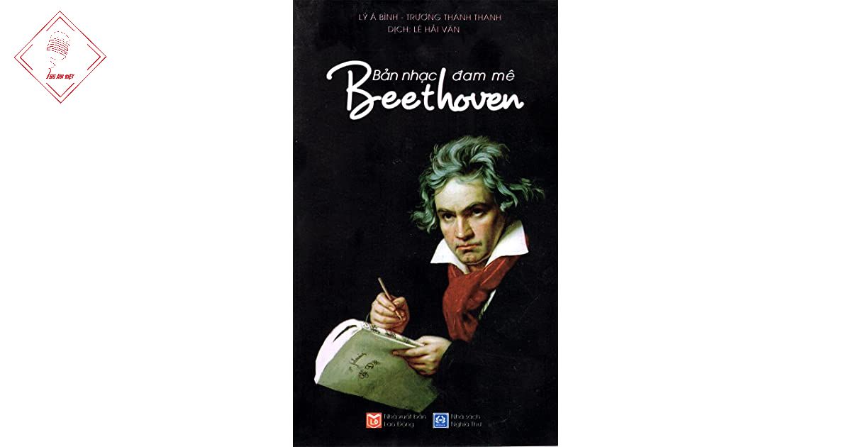 Bản nhạc đam mê của Beethoven một nhạc sĩ thiên tài