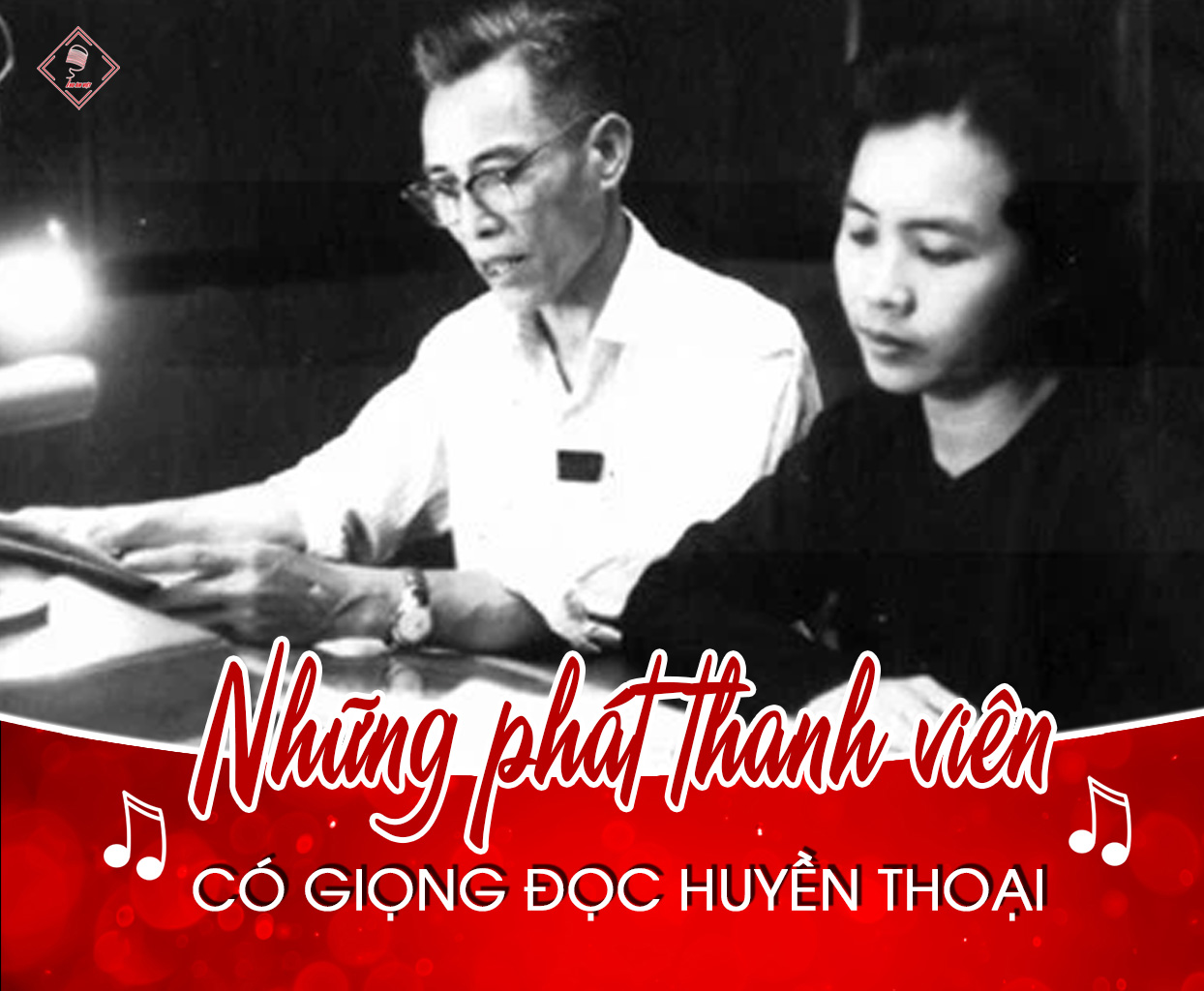 Những phát thanh viên có giọng đọc huyền thoại trong lịch sử phát thanh và truyền hình Việt