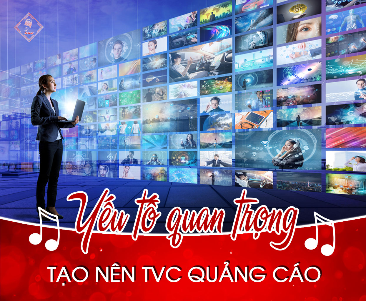 Các yếu tố quan trọng tạo nên thành công cho TVC quảng cáo chuyên nghiệp