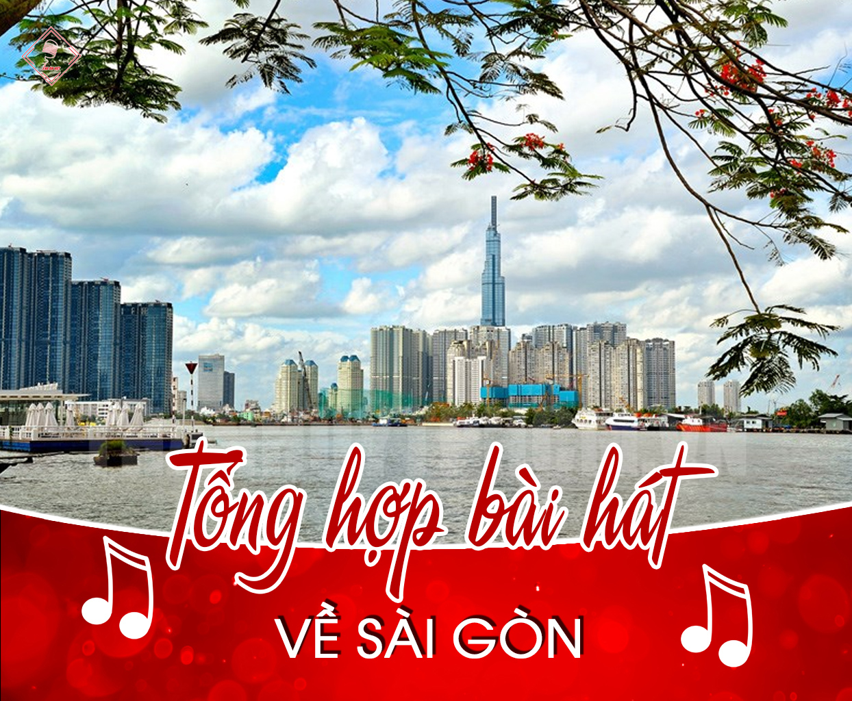 Tổng hợp các bài hát hay nhất về Sài Gòn TPHCM mà bạn chắc chắn phải nghe