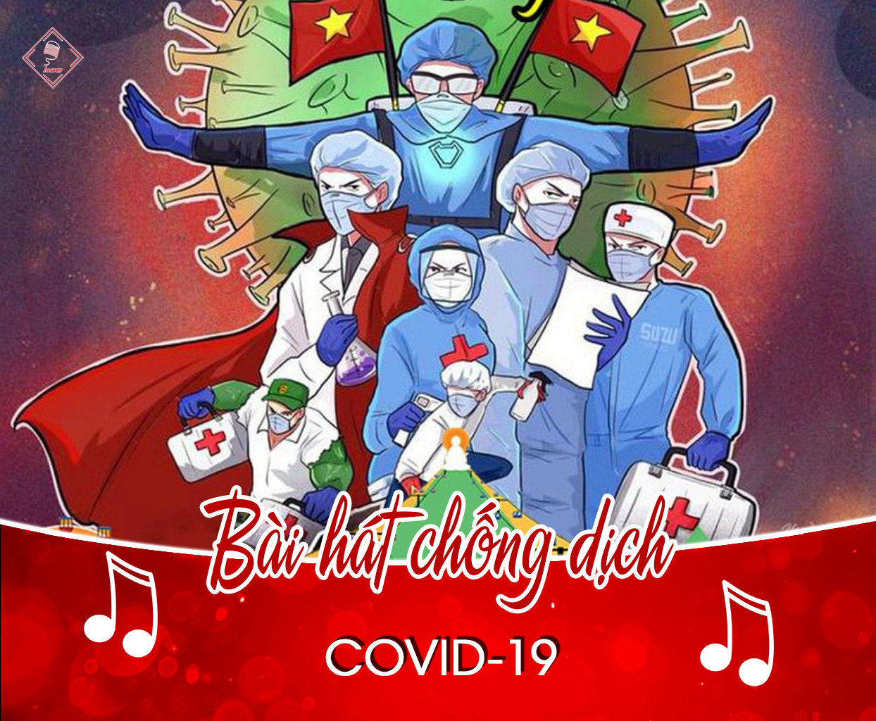 Tổng hợp các bài hát về cổ động phòng chống dịch covid-19