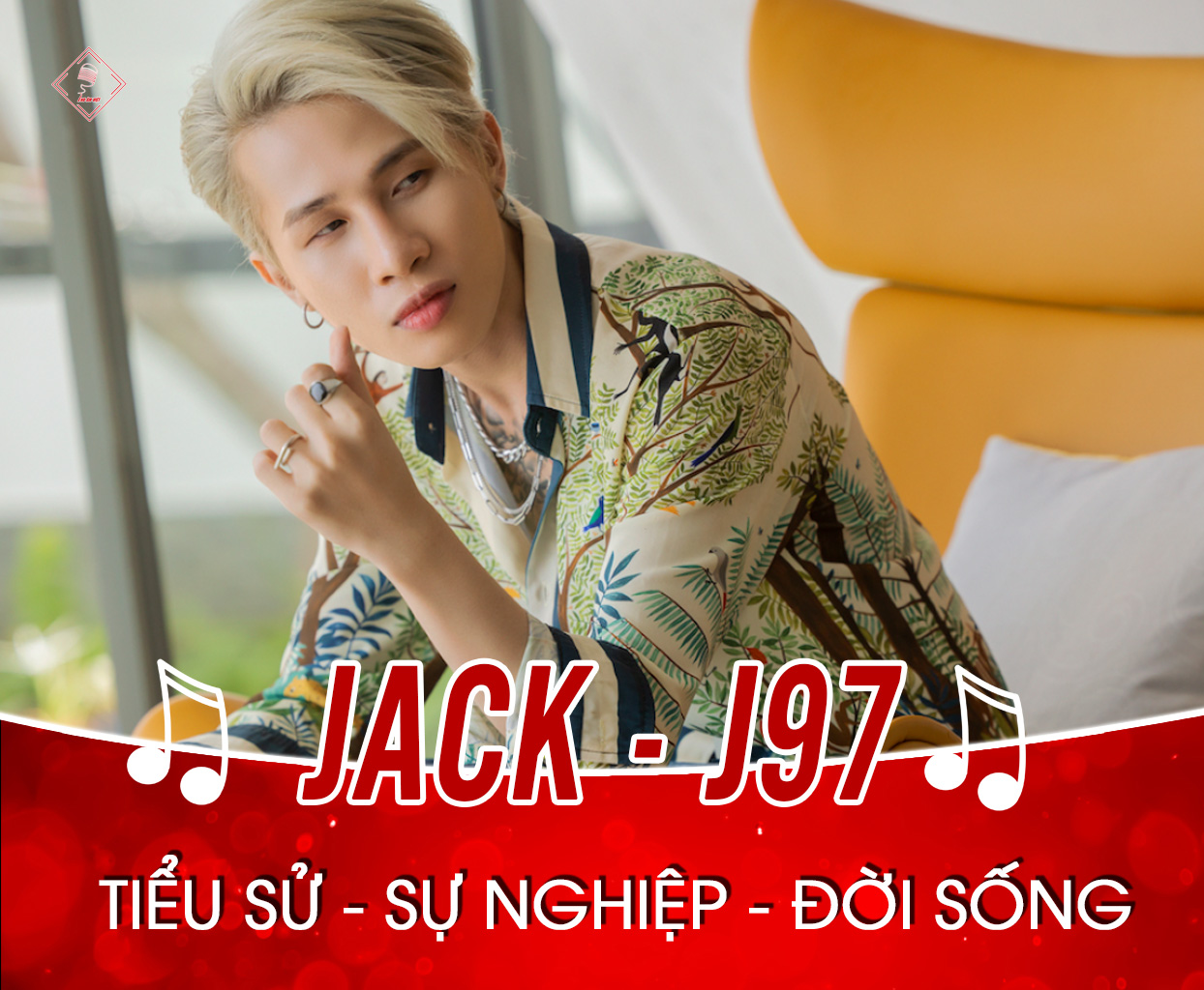 Thông tin tiểu sử ca sĩ Jack - J97 là ai? Sự nghiệp âm nhạc và cuộc sống đời thường
