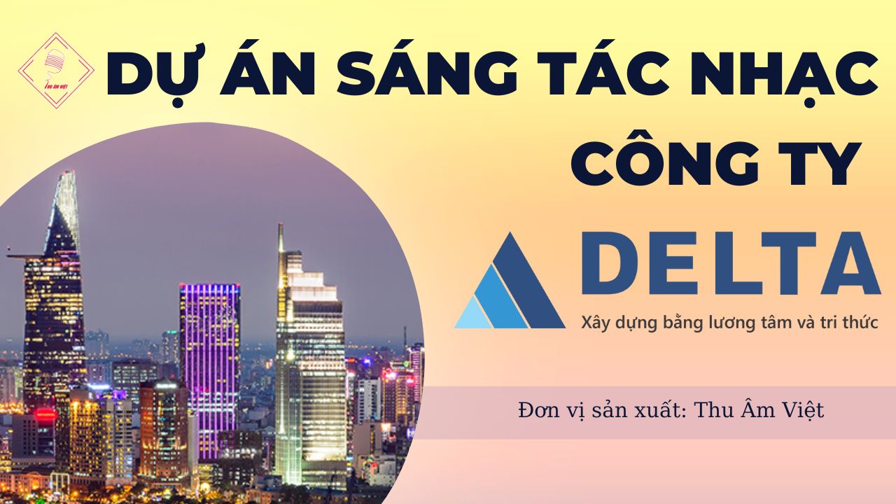 dự án sáng tác nhạc công ty delta