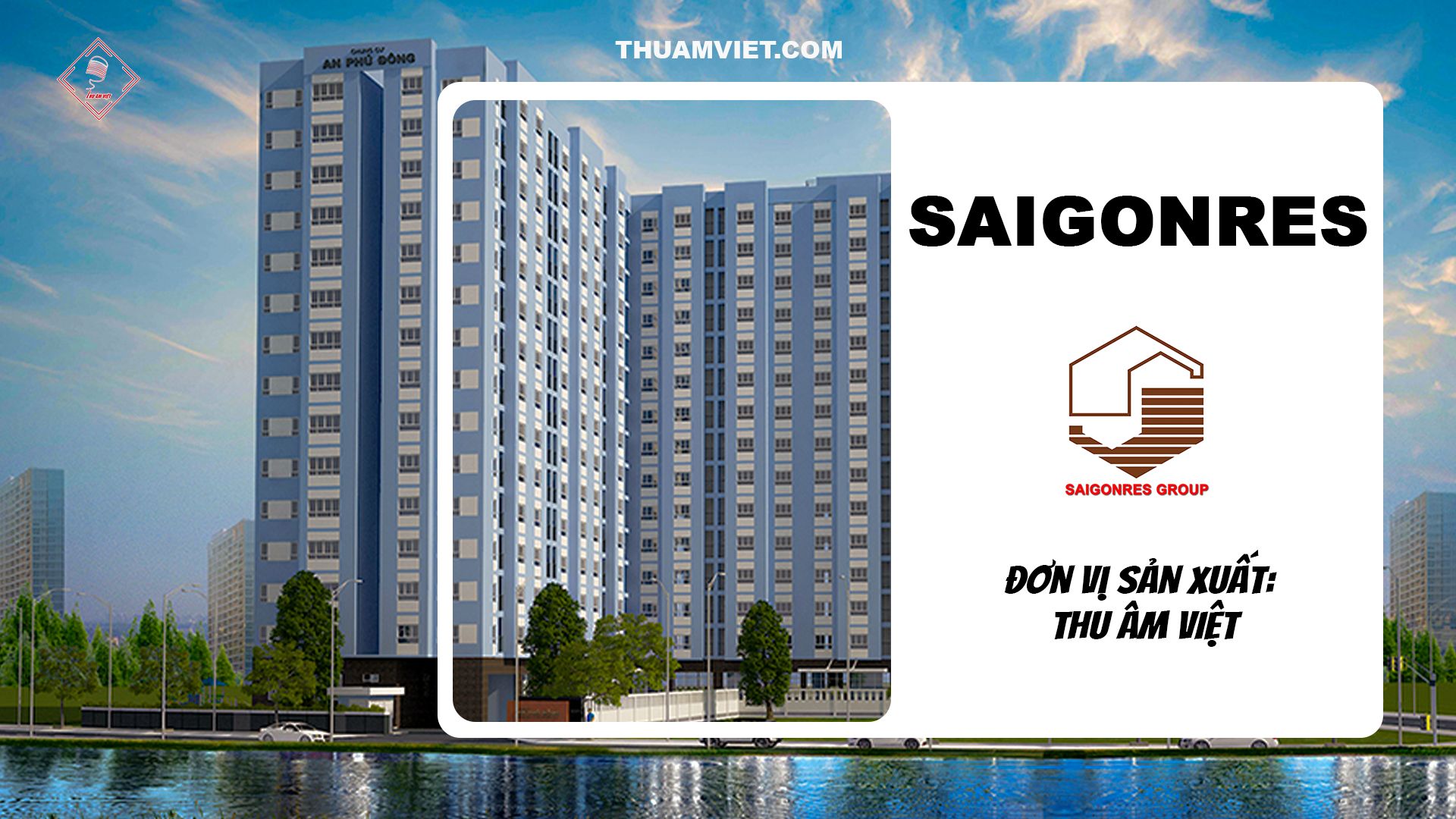 Công ty Saigonres với kinh nghiệm 40 năm trong lĩnh vực Bất động sản