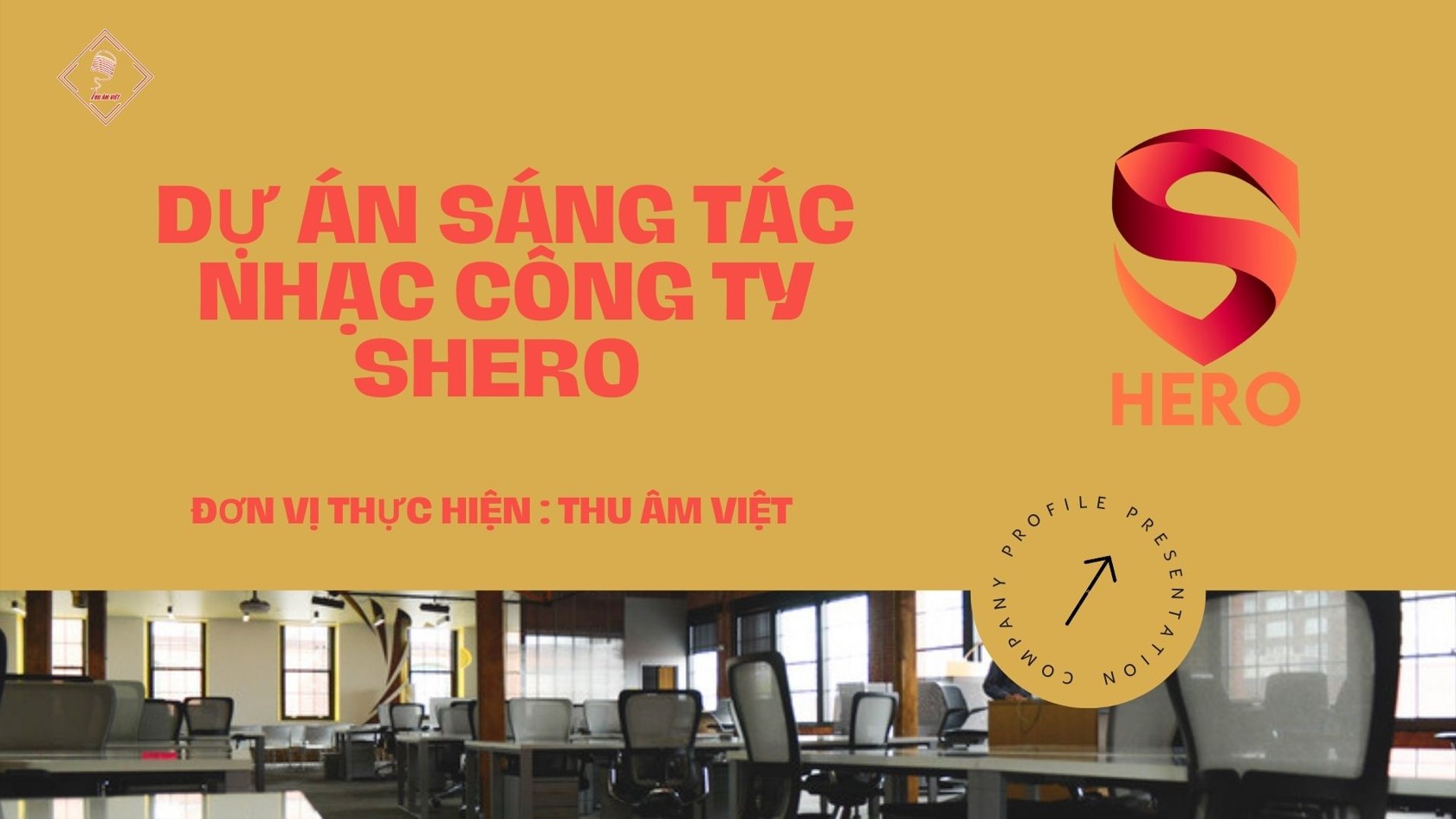 Dự án sáng tác nhạc công ty SHERO - Đơn vị sản xuất Thu  m Việt