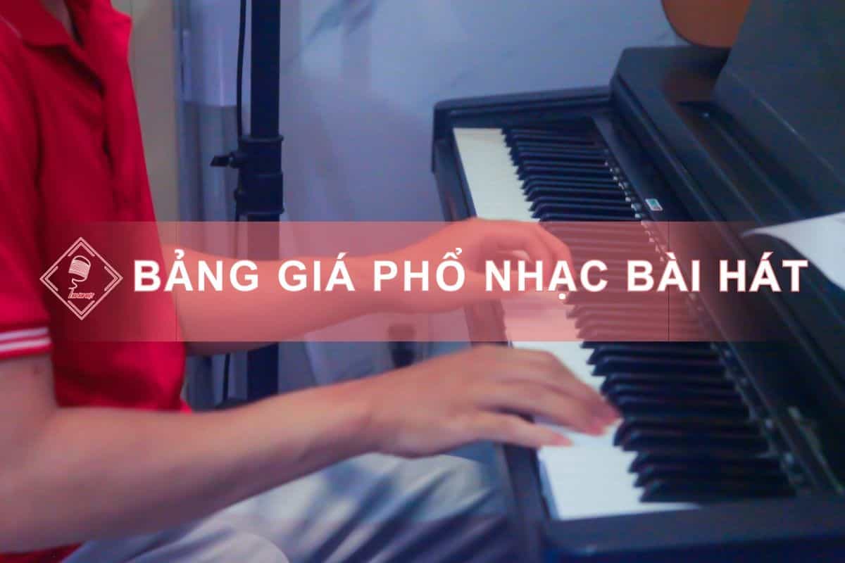 Bảng Giá Dịch Vụ Phổ Nhạc Bài Hát