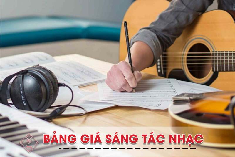 Bảng Giá Dịch Vụ Sáng Tác Bài Hát