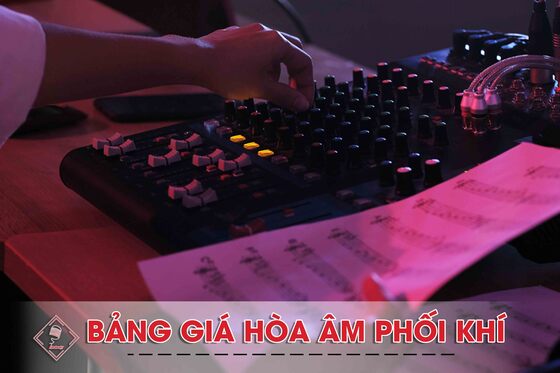 Bảng Giá Dịch Vụ Hòa Âm Phối Khí