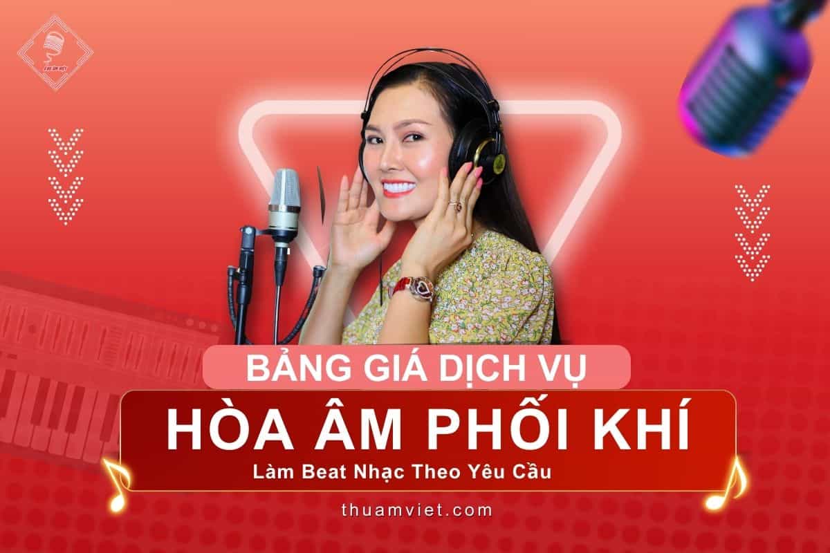 Bảng Giá Dịch Vụ Hòa Âm Phối Khí - Làm Beat Nhạc