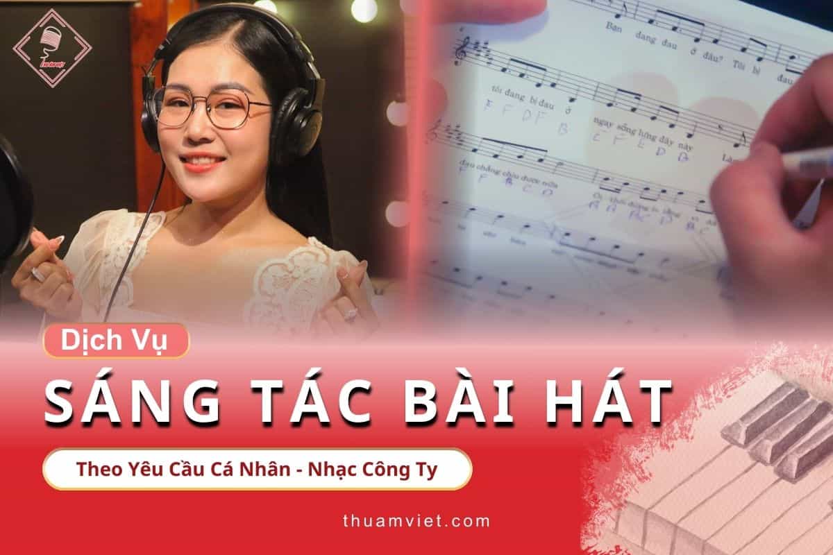 Dịch Vụ Sáng Tác Bài Hát - Viết Lời Ca Khúc Theo Yêu Cầu