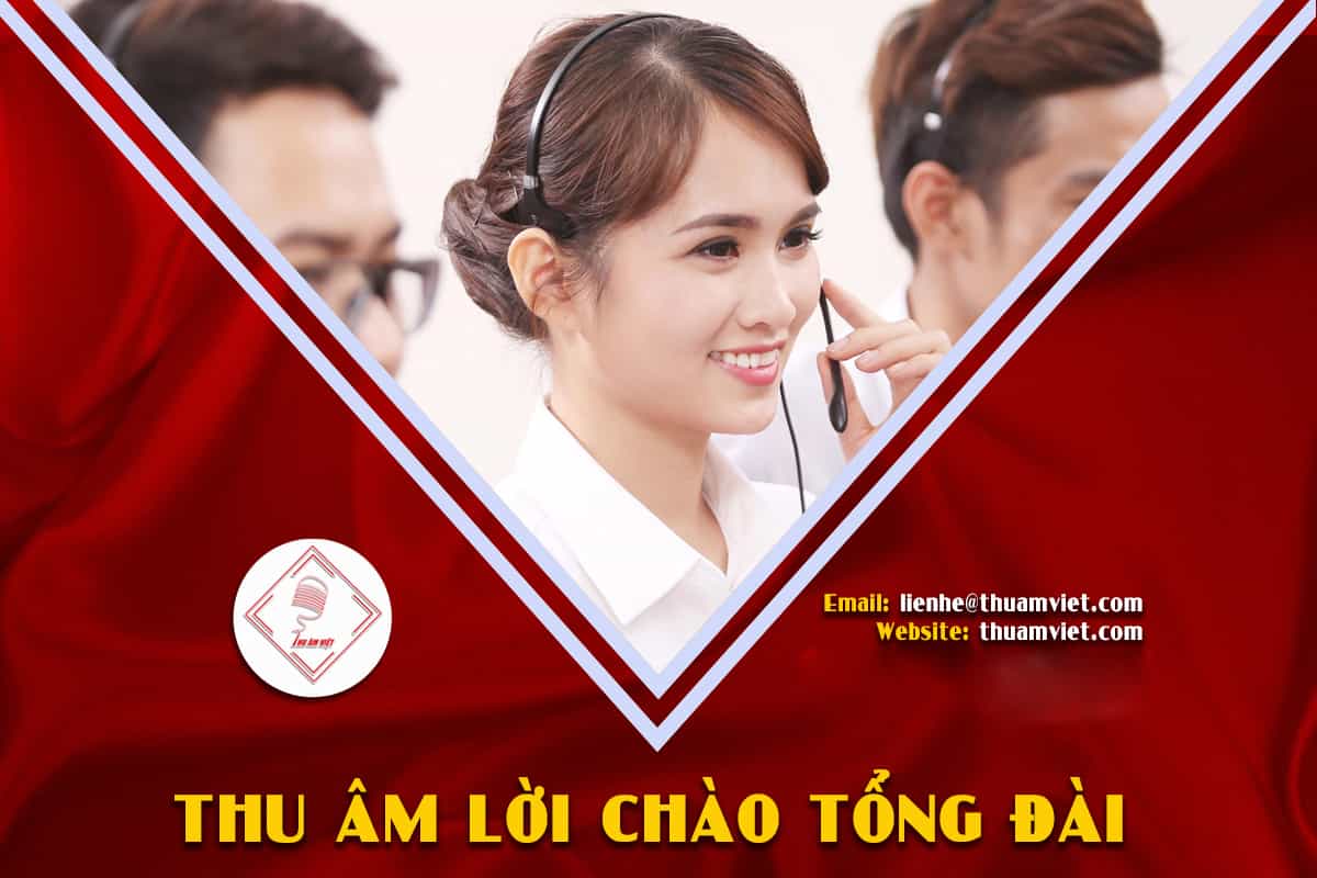 Dịch Vụ Thu  Âm Tổng Đài - Nhạc Chờ Doanh Nghiệp