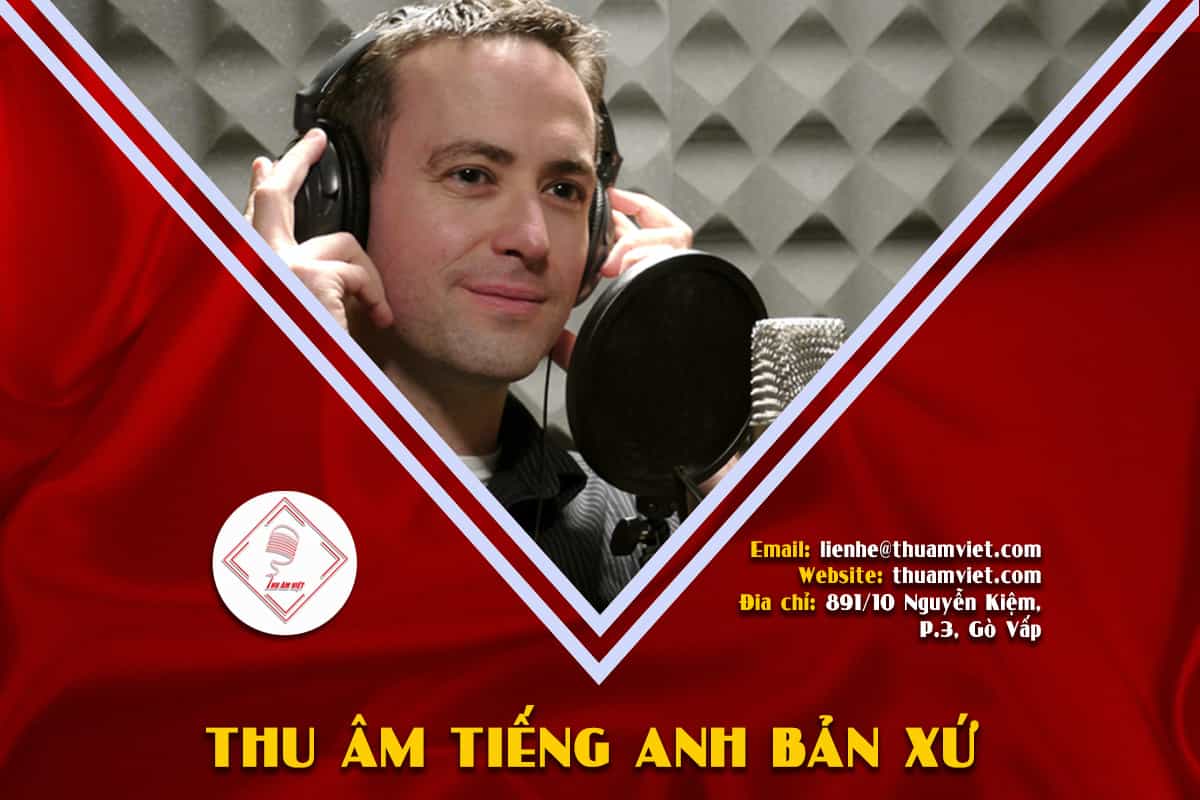 Dịch Vụ Thu  Âm Tiếng Anh Bản Xứ - Đọc Voice Chuyên Nghiệp