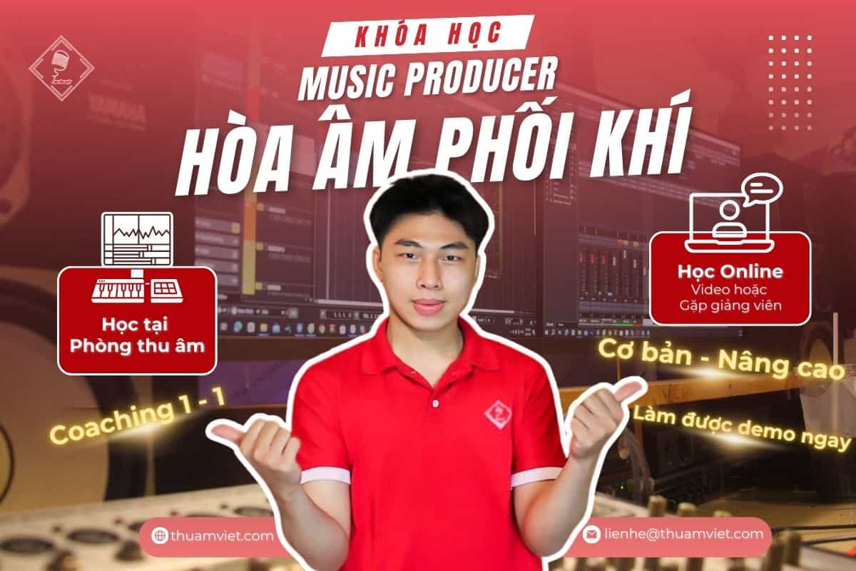 Khóa Học Music Producer - Hòa Âm Phối Khí Chuyên Nghiệp